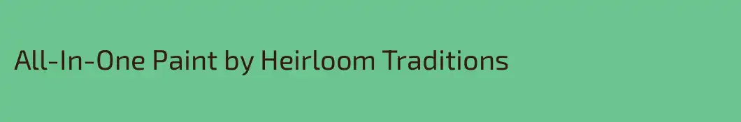 All-In-One Paint by Heirloom Traditions 